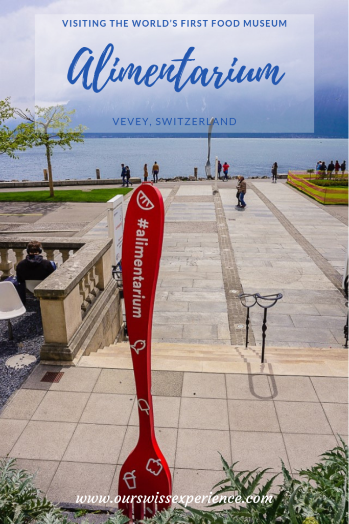 visiting the world’s first food museum Alimentarium Vevey